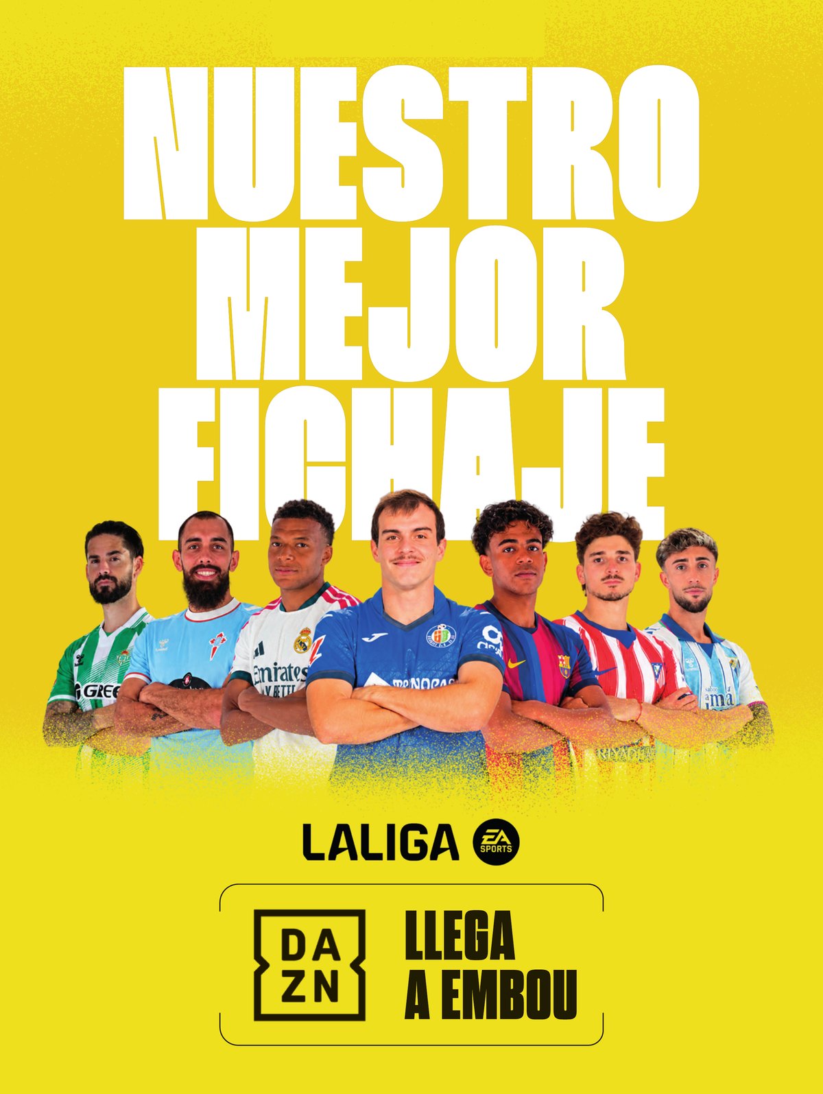Nuestro mejor fichaje · LALIGA · DAZN llega a Embou